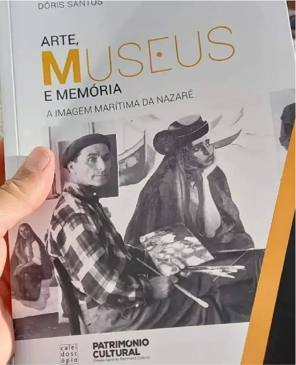 Apresentação do livro “Arte, Museus e Memória – A imagem marítima da Nazaré”, de Dóris Santos