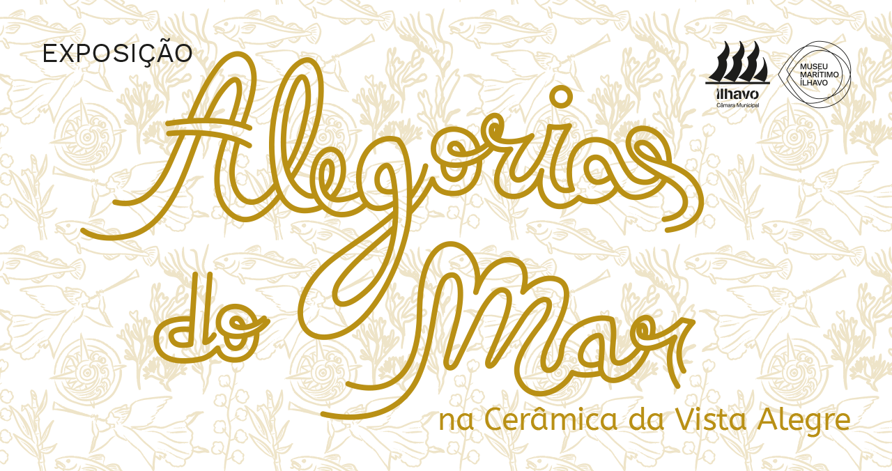 Exposição “Alegorias do Mar na Cerâmica da Vista Alegre”