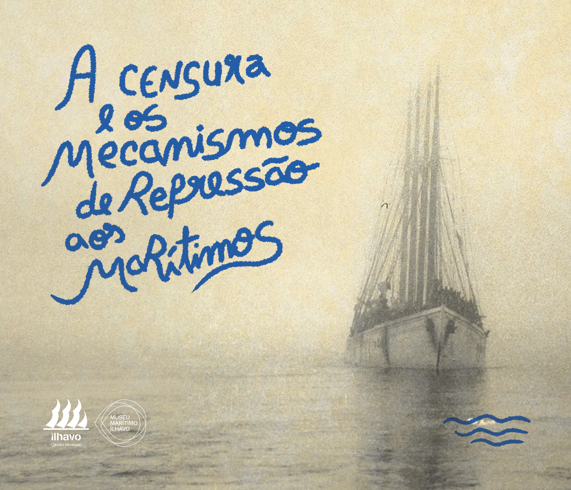 Exposição "A Censura e os mecanismos de repressão aos marítimos"