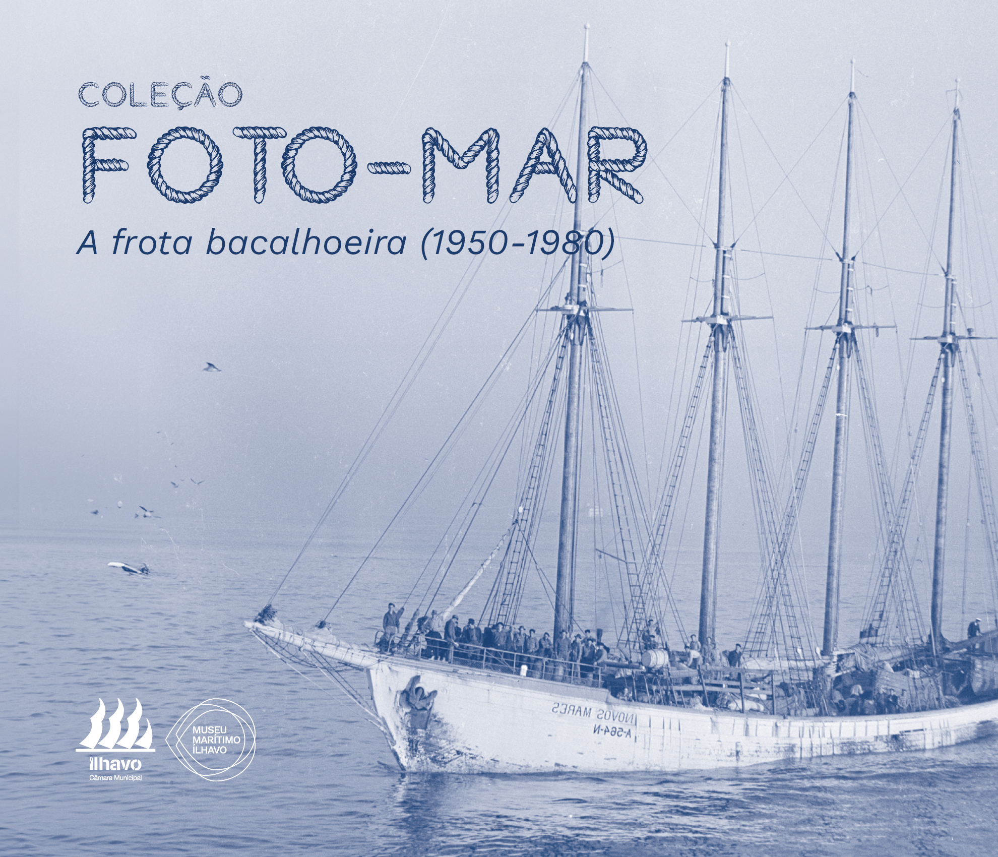 Exposição "Coleção Foto-Mar: A Frota Bacalhoeira (1950-1980)