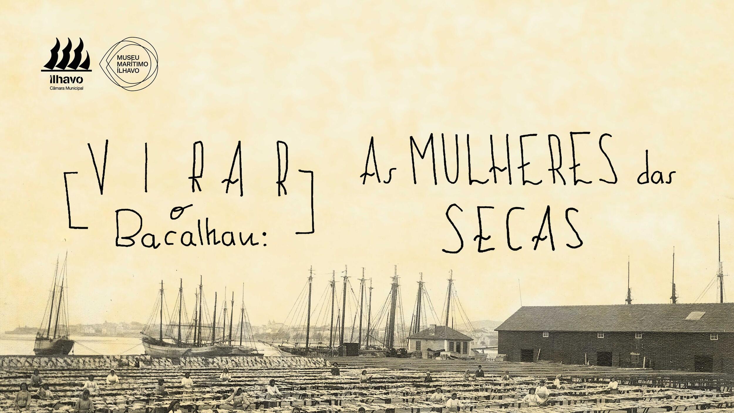 Exposição - "Virar o Bacalhau: as mulheres das secas"