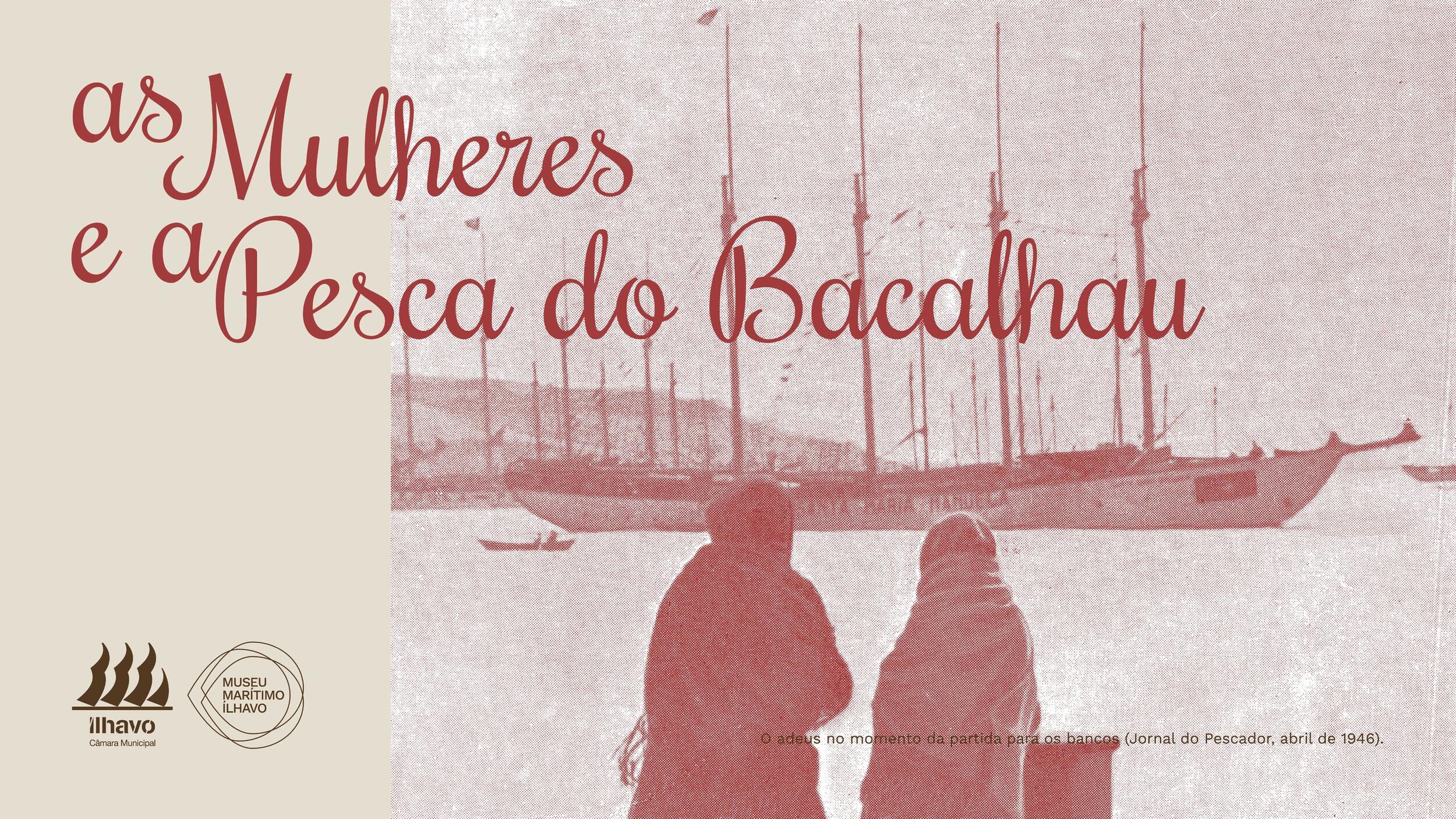 Exposição - "As mulheres e a pesca do bacalhau"