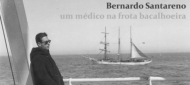Exposição: Bernardo Santareno, um médico na frota bacalhoeira