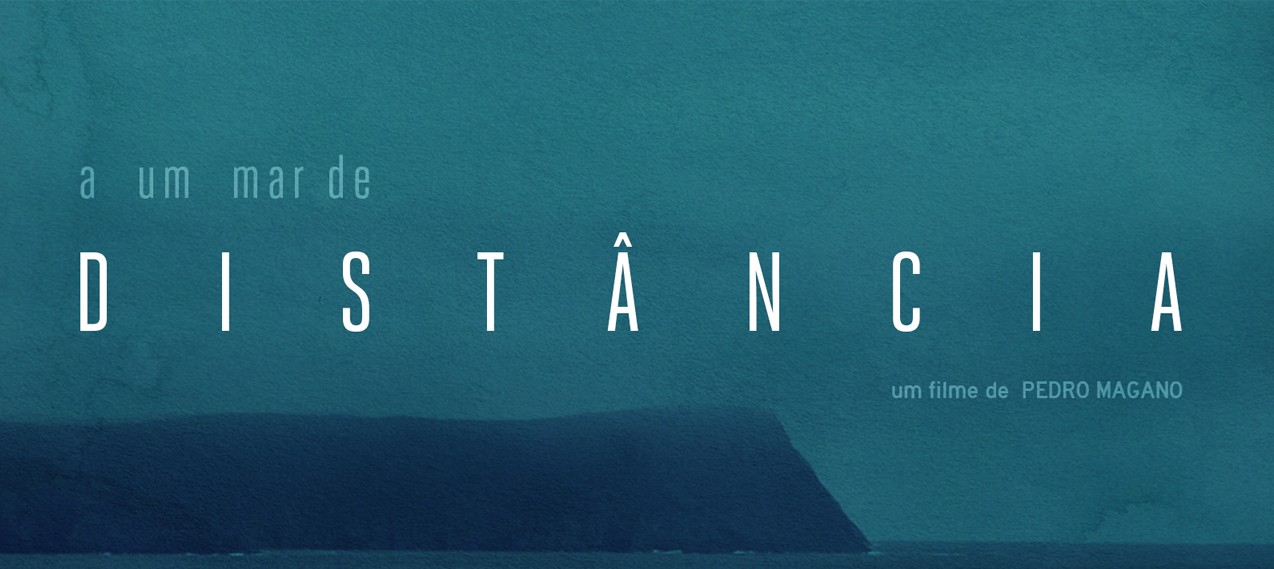 "A um mar de distância" - ESTREIA NACIONAL do documentário