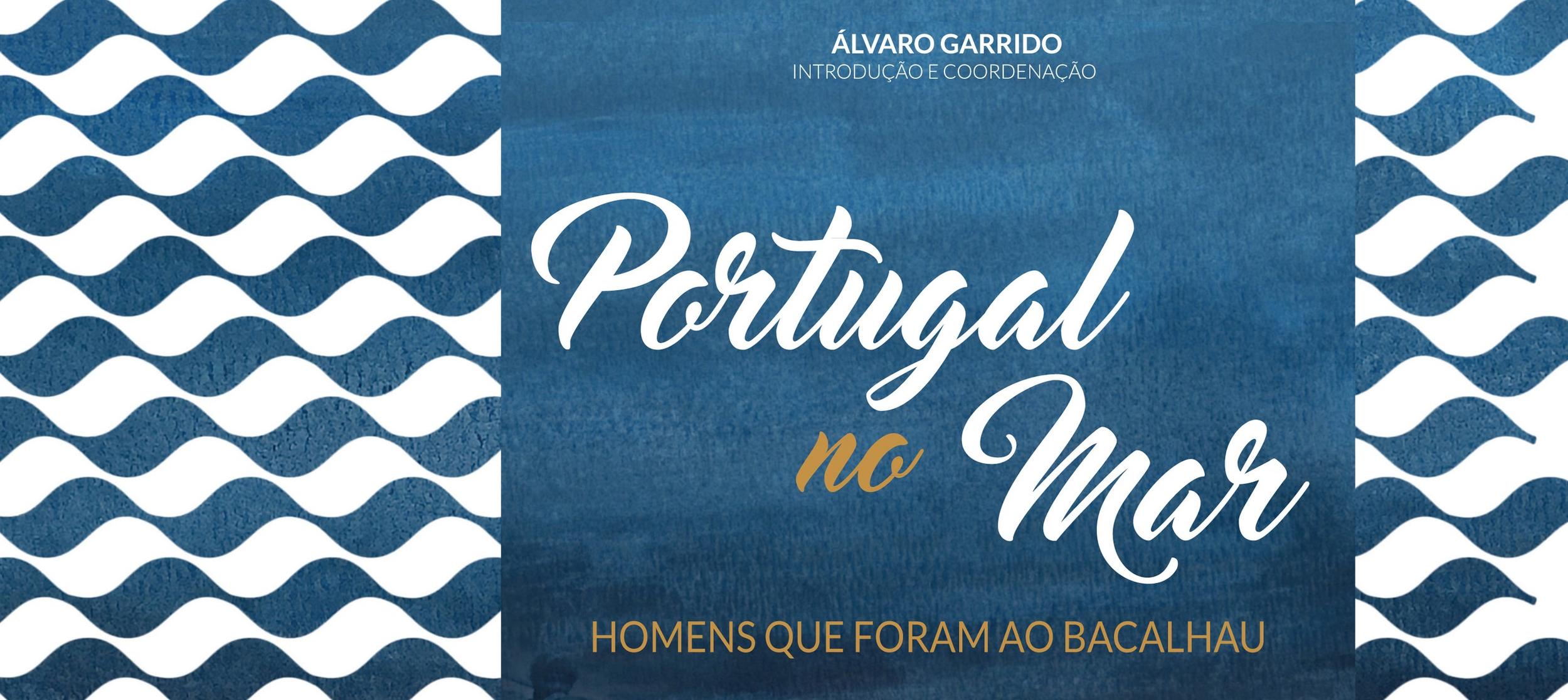 Portugal no Mar: Homens que foram ao Bacalhau